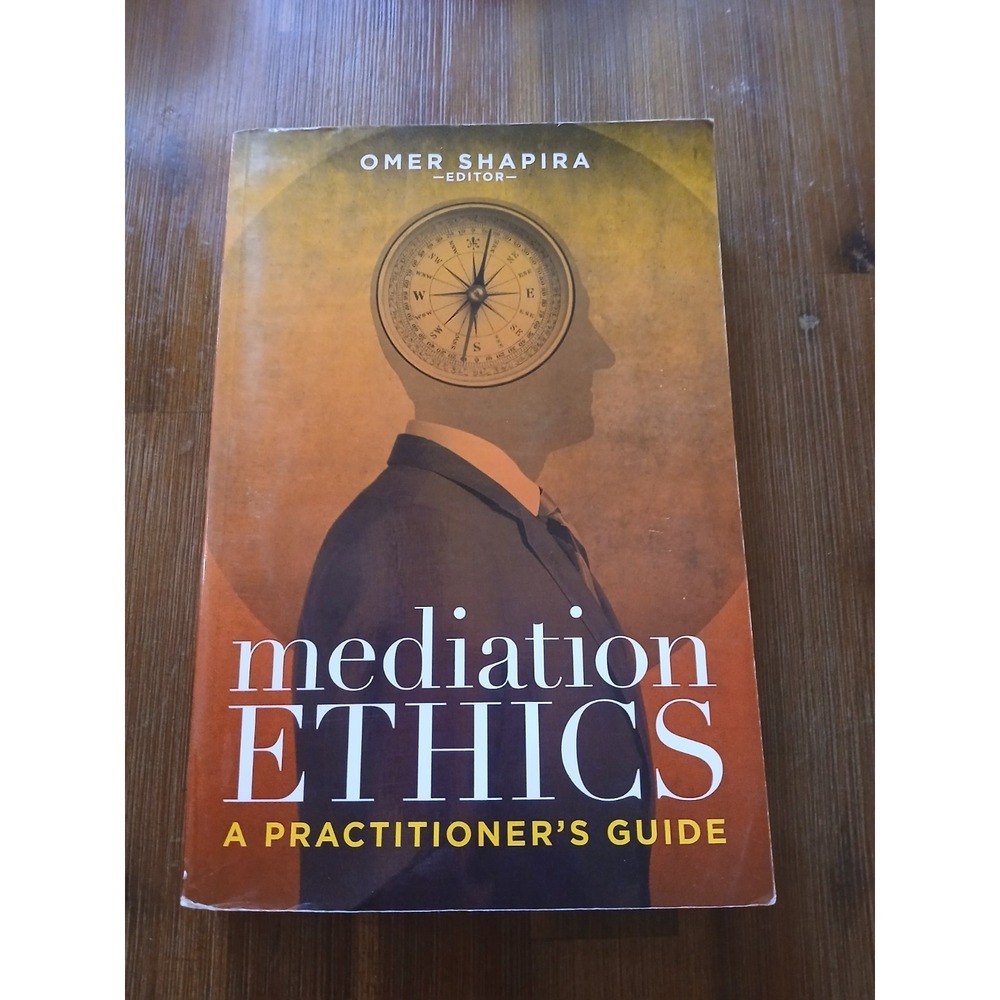 Omer Shapira Mediation Ethics (Paperback) Like New a Practitioners Guide